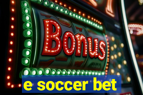 e soccer bet